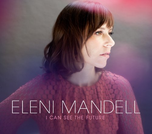I Can See the Future by Eleni Mandell Album Cover