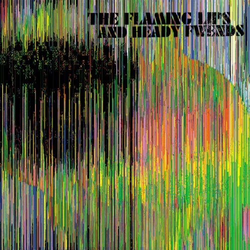 The Flaming Lips and Heady Fwends by The Flaming Lips Album Cover