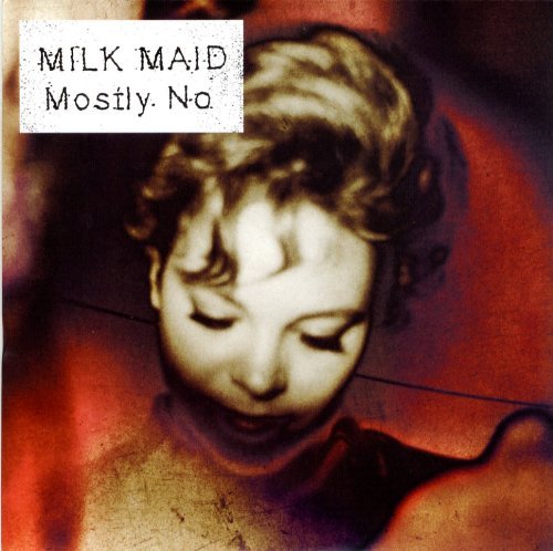 Mostly No by Milk Maid Album Cover