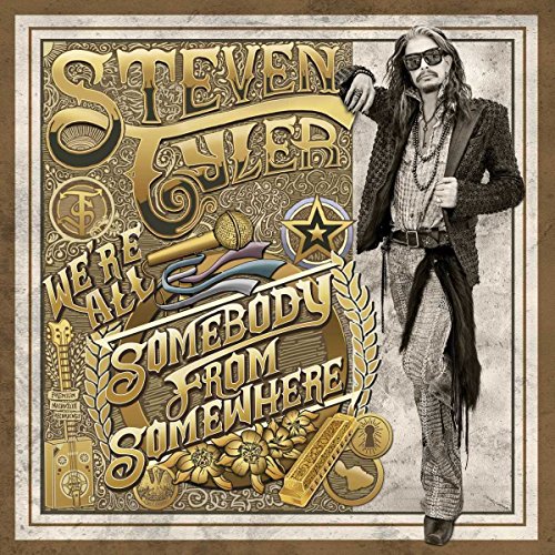 We're All Somebody from Somewhere by Steven Tyler