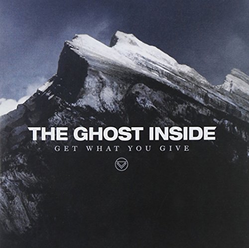 Get What You Give by The Ghost Inside