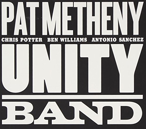 Unity Band by Pat Metheny