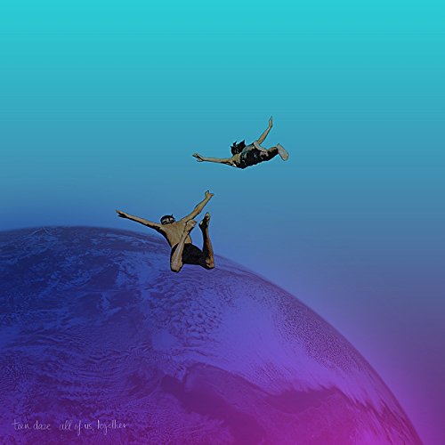 All of Us, Together by Teen Daze