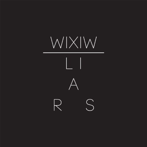 WIXIW by Liars