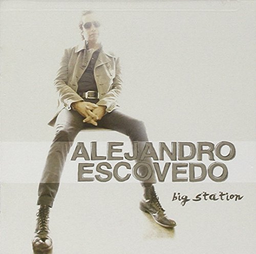 Big Station by Alejandro Escovedo