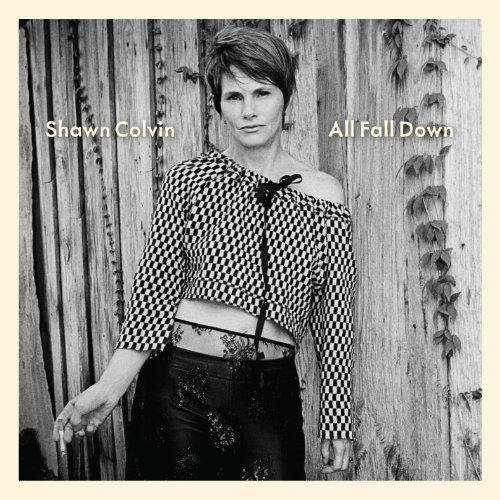 All Fall Down by Shawn Colvin