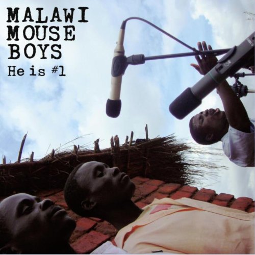 He Is #1 by Malawi Mouse Boys