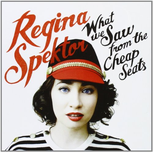What We Saw from the Cheap Seats by Regina Spektor