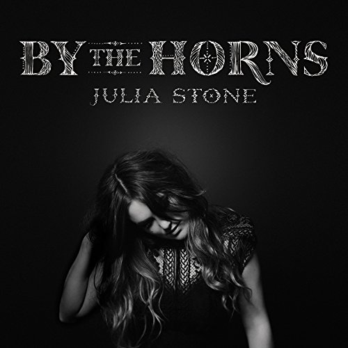 By the Horns by Julia Stone