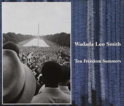 Ten Freedom Summers by Wadada Leo Smith