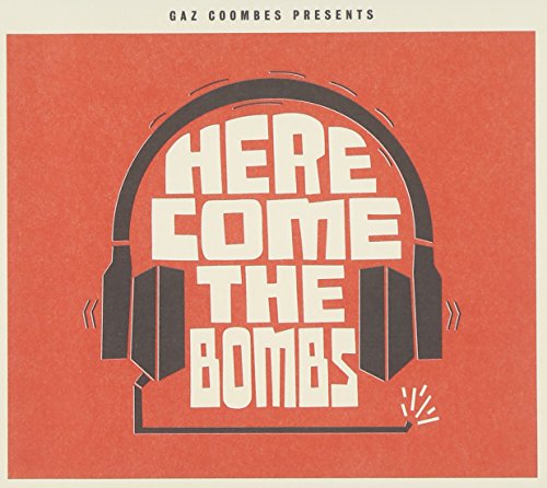 Presents...Here Come the Bombs by Gaz Coombes