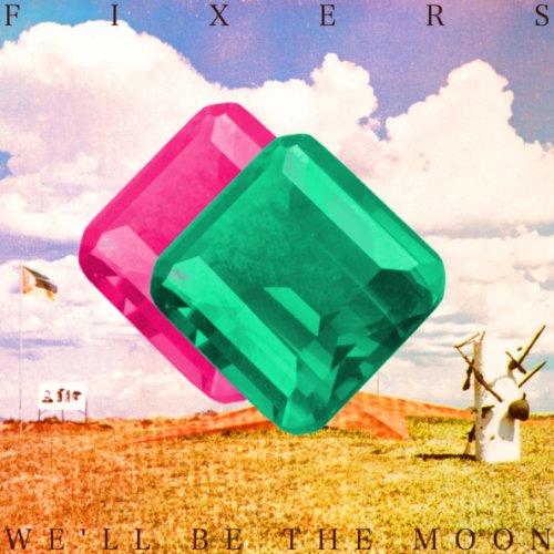 We'll Be the Moon by Fixers