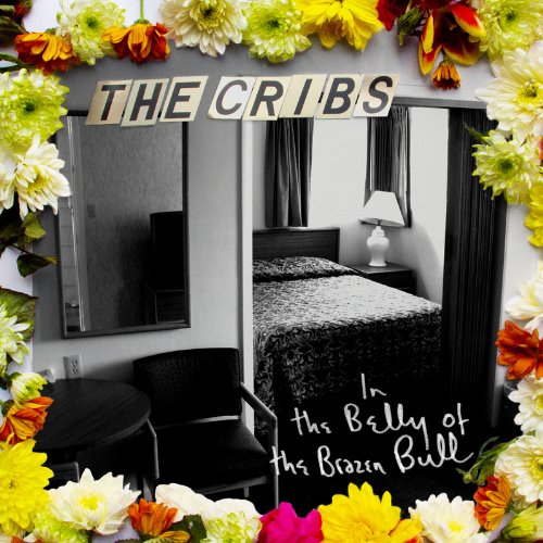 In the Belly of the Brazen Bull by The Cribs