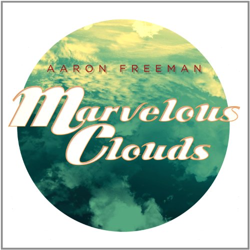 Marvelous Clouds by Aaron Freeman