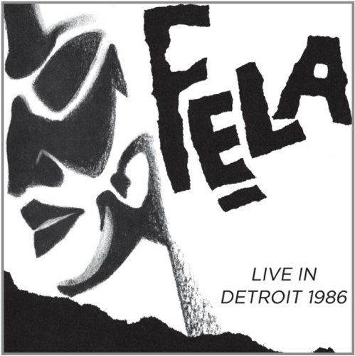 Live in Detroit 1986 by Fela Kuti