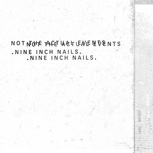 Not the Actual Events [EP] by Nine Inch Nails Album Cover
