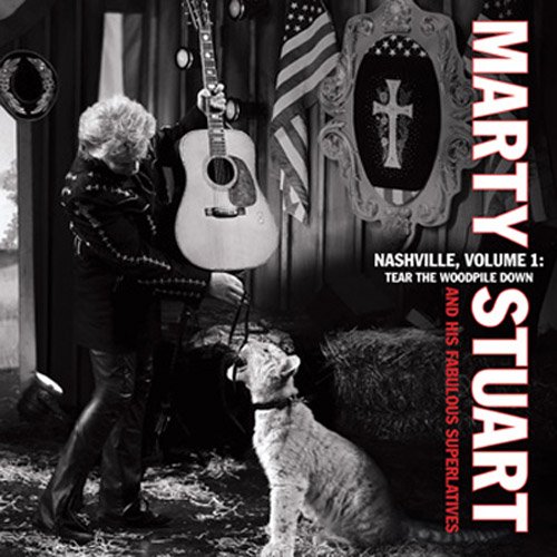 Nashville, Vol. 1: Tear the Woodpile Down by Marty Stuart & His Fabulous Superlatives
