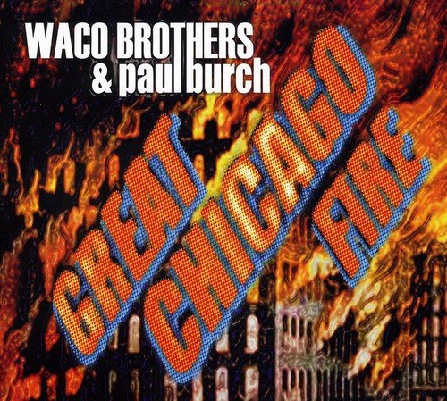 Great Chicago Fire by The Waco Brothers