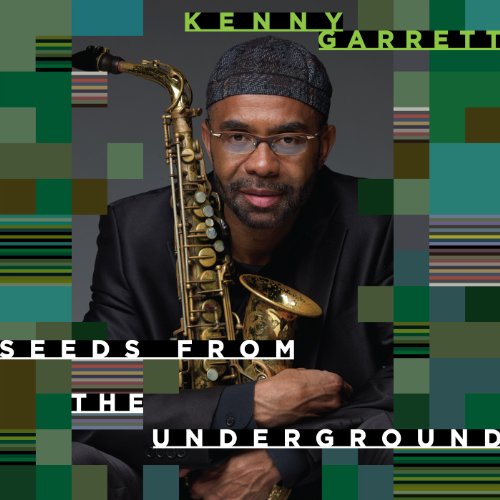 Seeds from the Underground by Kenny Garrett