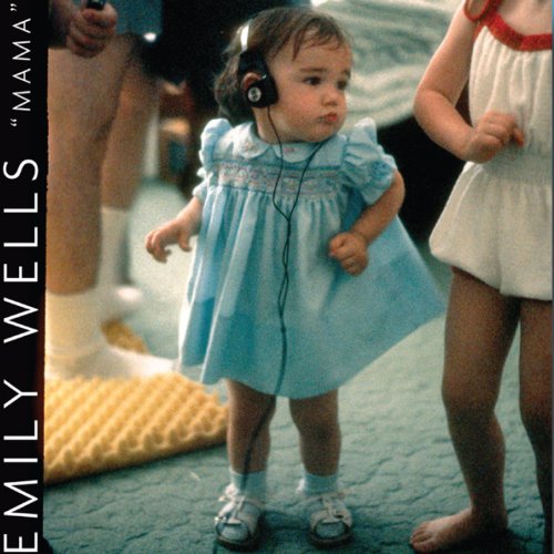 Mama by Emily Wells