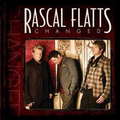 Changed by Rascal Flatts