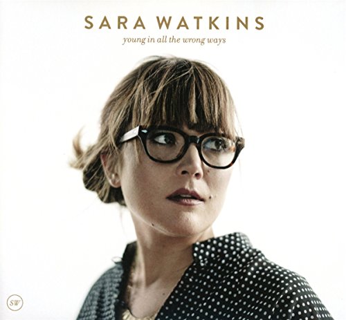 Young in All the Wrong Ways by Sara Watkins