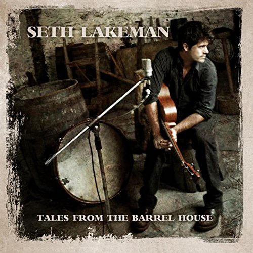 Tales from the Barrel House by Seth Lakeman