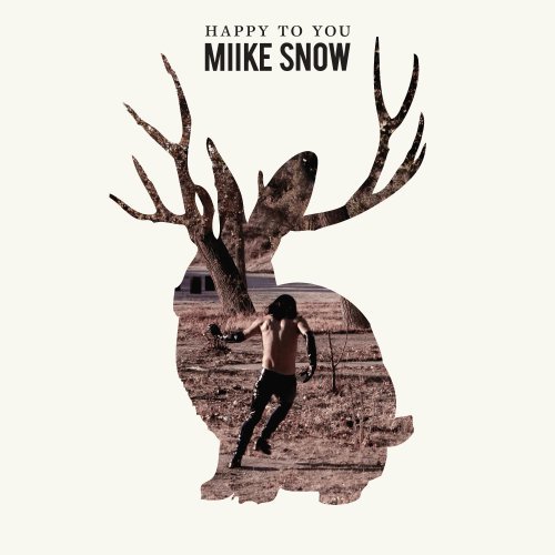 Happy to You by Miike Snow