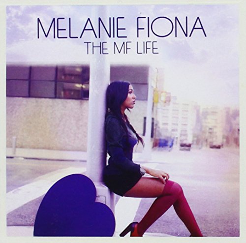 The MF Life by Melanie Fiona