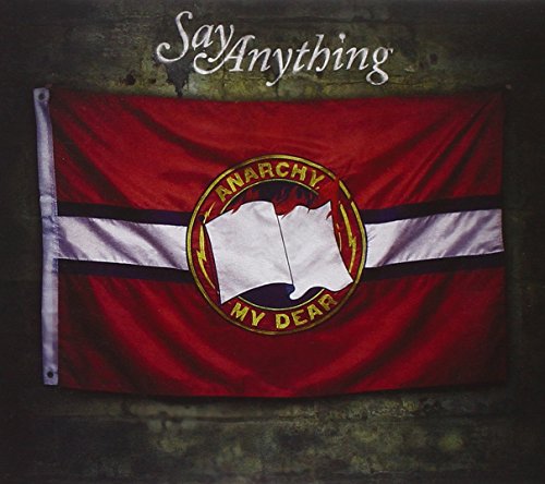 Anarchy, My Dear by Say Anything