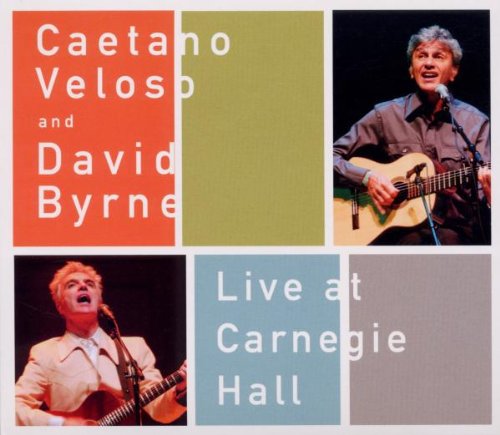 Live At Carnegie Hall by Caetano Veloso/David Byrne
