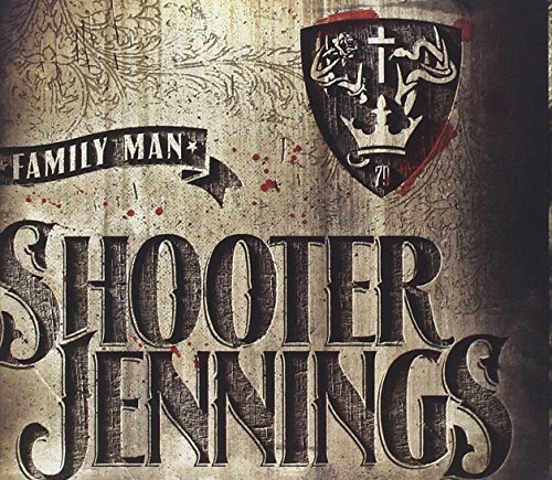 Family Man by Shooter Jennings
