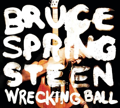 Wrecking Ball by Bruce Springsteen