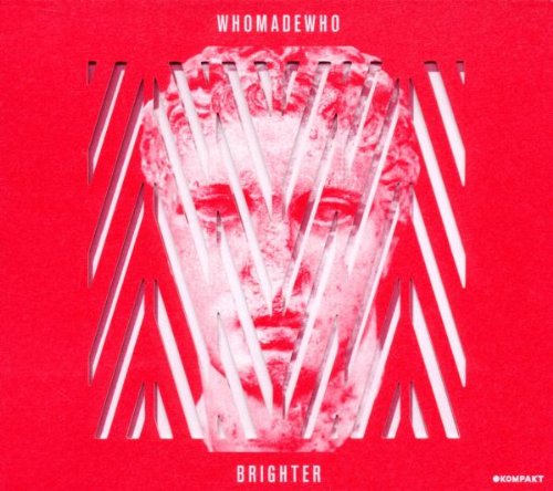 Brighter by WhoMadeWho