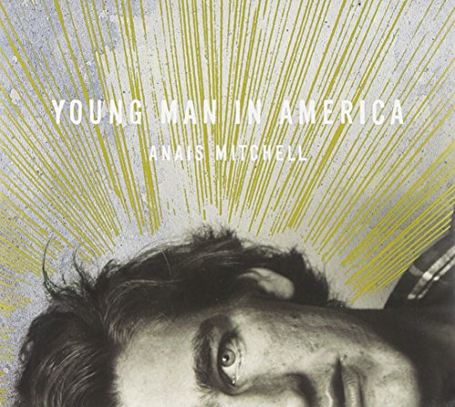 Young Man In America by Anaïs Mitchell