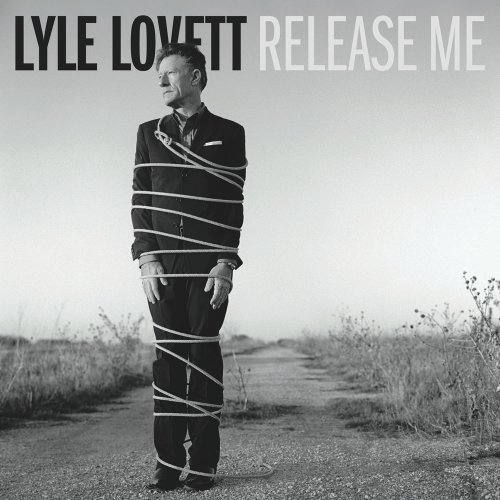Release Me by Lyle Lovett