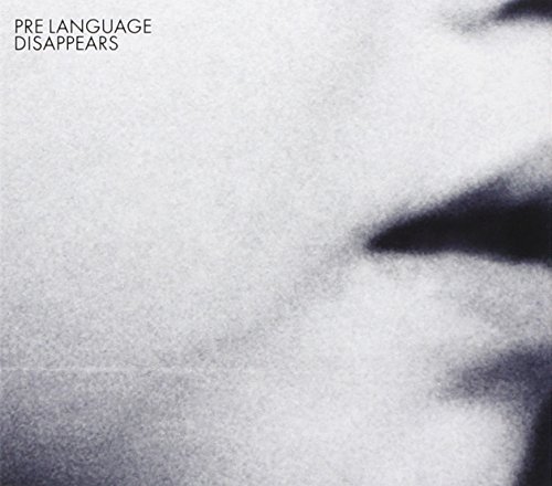 Pre Language by Disappears