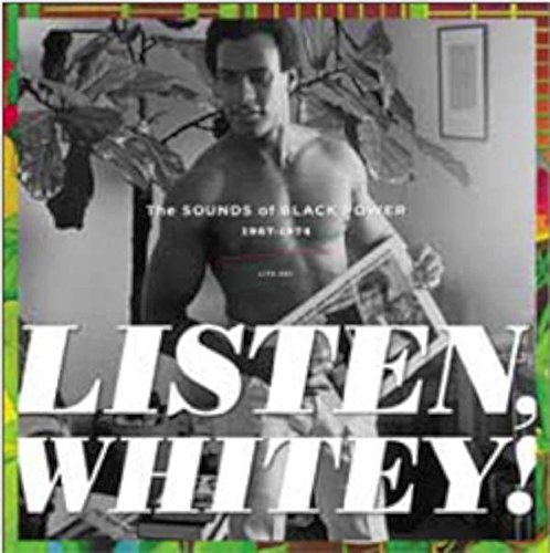 Listen, Whitey! The Sounds of Black Power 1967-1974 by Various Artists