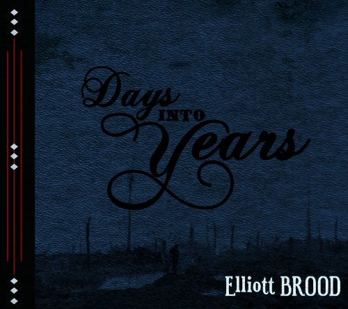 Days into Years by Elliott Brood