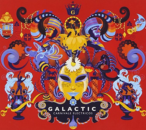Carnivale Electricos by Galactic