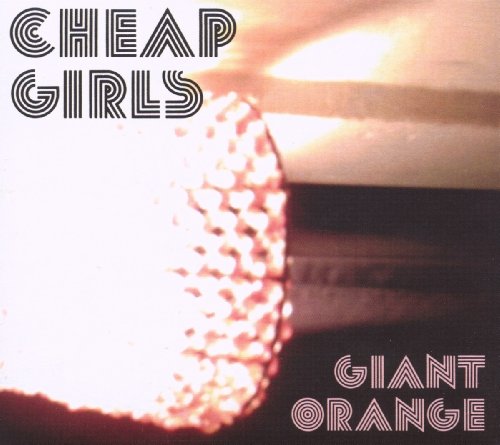 Giant Orange by Cheap Girls