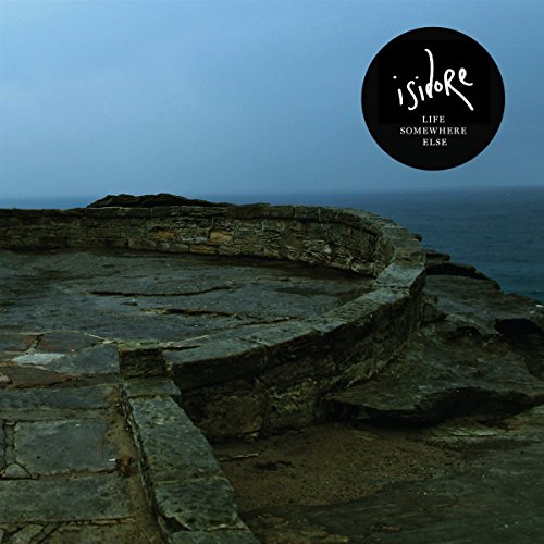 Life Somewhere Else by Isidore