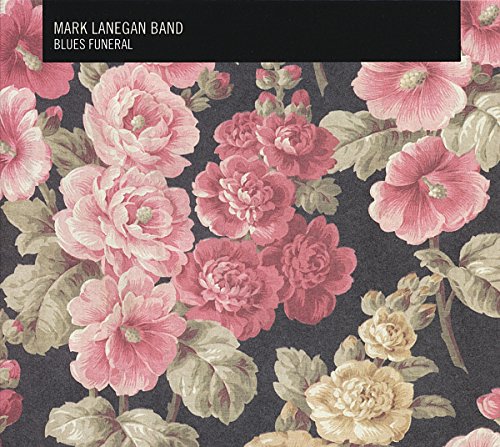 Blues Funeral by Mark Lanegan