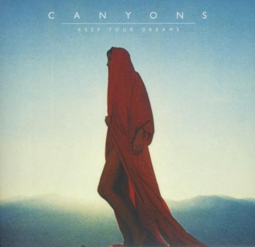 Keep Your Dreams by Canyons