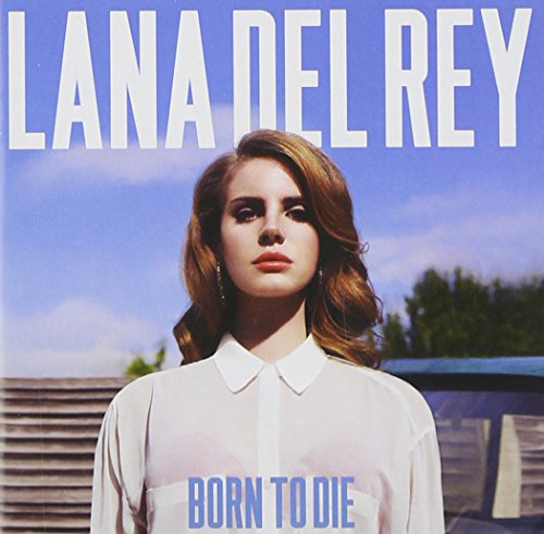 Born to Die by Lana Del Rey