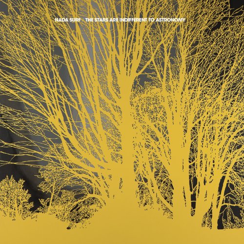 The Stars Are Indifferent to Astronomy by Nada Surf