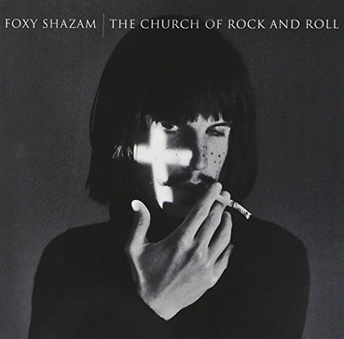 The Church of Rock and Roll by Foxy Shazam