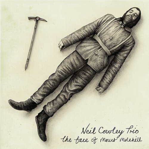 The Face of Mount Molehill by Neil Cowley Trio