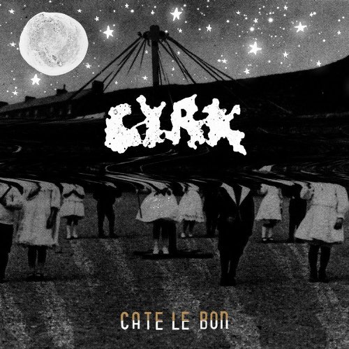 Cyrk by Cate Le Bon