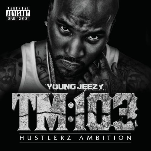 TM:103 Hustlerz Ambition by Young Jeezy